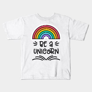 Be A Unicorn Kids T-Shirt